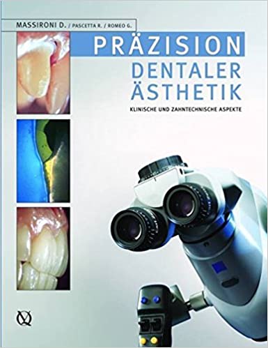 Präzision Dentaler Aesthetik: Klinische und Zahntechnische Aspekte,Massironi