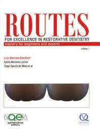 Routes for Exellence in Restorative Dentistry