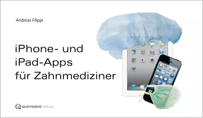 iPhone- und iPad-Apps für Zahnmediziner - Andreas Filippi (Hrsg.)