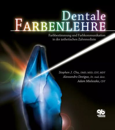Dentale Farbenlehre - Stephen J. Chu / Alessandro Devigus / Adam J. Mieleszko