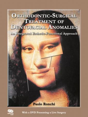 Orthodontic-Surgical Treatment of Dentofacial Anomalies - Paolo Ronchi (2005)