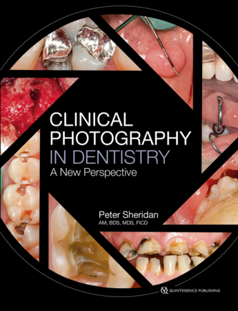 Clinical Photography in Dentistry - Peter Sheridan