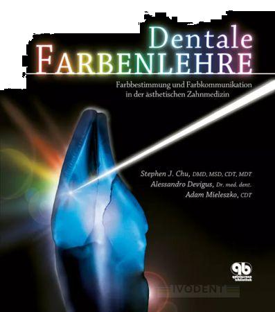 Dentale Farbenlehre - Stephen J. Chu / Alessandro Devigus / Adam J. Mieleszko